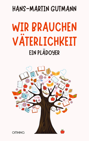 Wir brauchen Väterlichkeit: Ein Plädoyer. Ein Buch von Hans-Martin Gutmann